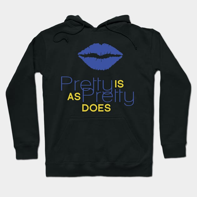 Pretty Is As Pretty Does / Blue & Gold Hoodie by Journeyintl1